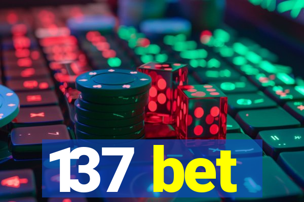 137 bet